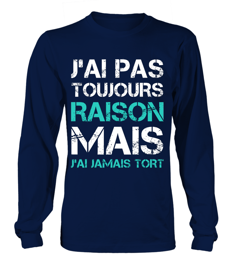 T-shirt humour homme femme marron chocolat citation vintage urbaine pince-sans-rire J'ai jamais tort autodérision