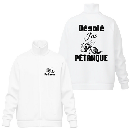 Veste Zippée Pétanque – "Désolé, J’ai Pétanque" – Personnalisable avec Prénom - A02012502 - Veste col montant blanche