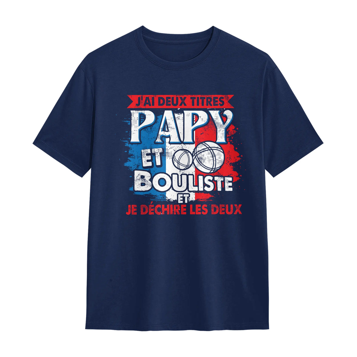 T-shirt Papy Bouliste bleu marine avec slogan tricolore Papy Bouliste je déchire les deux