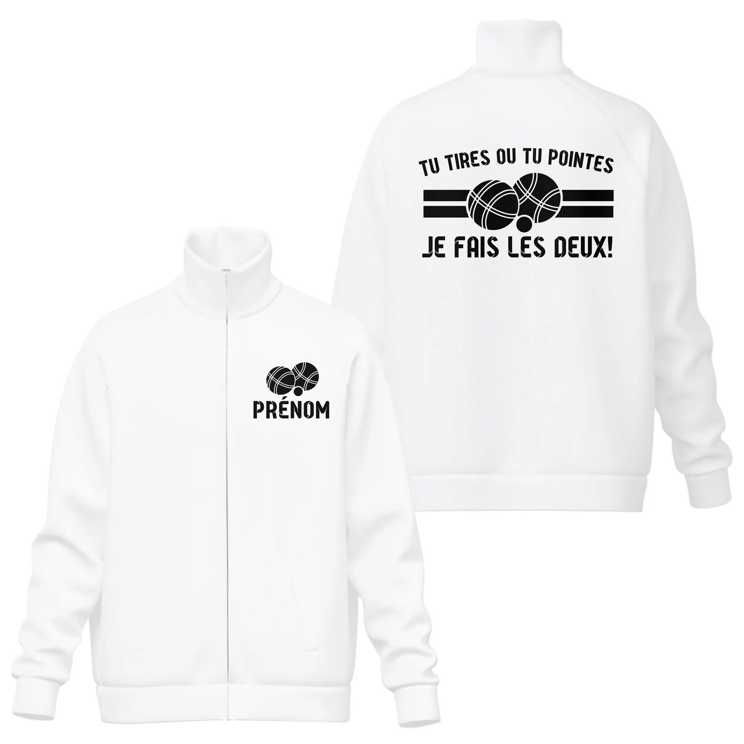 Veste et T-shirt Personnalisés Pétanque - "Tu Tires ou Tu Pointes, Je Fais les Deux !" - A11012505 - Veste col montant blanche