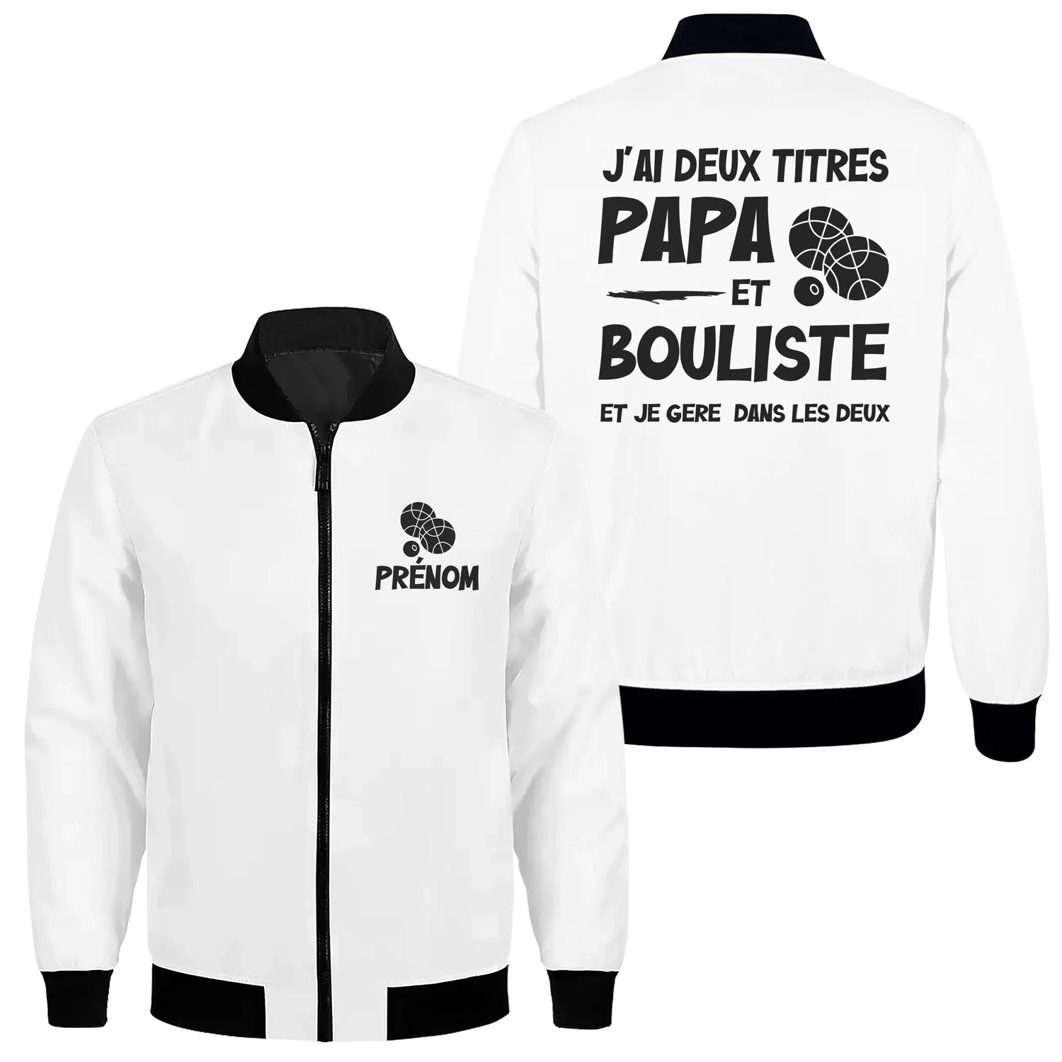 Veste ou T-shirt personnalisé Boulistes – "J’ai deux titres : Papa et Boulistes" - A11012508 - Veste zippée blanche