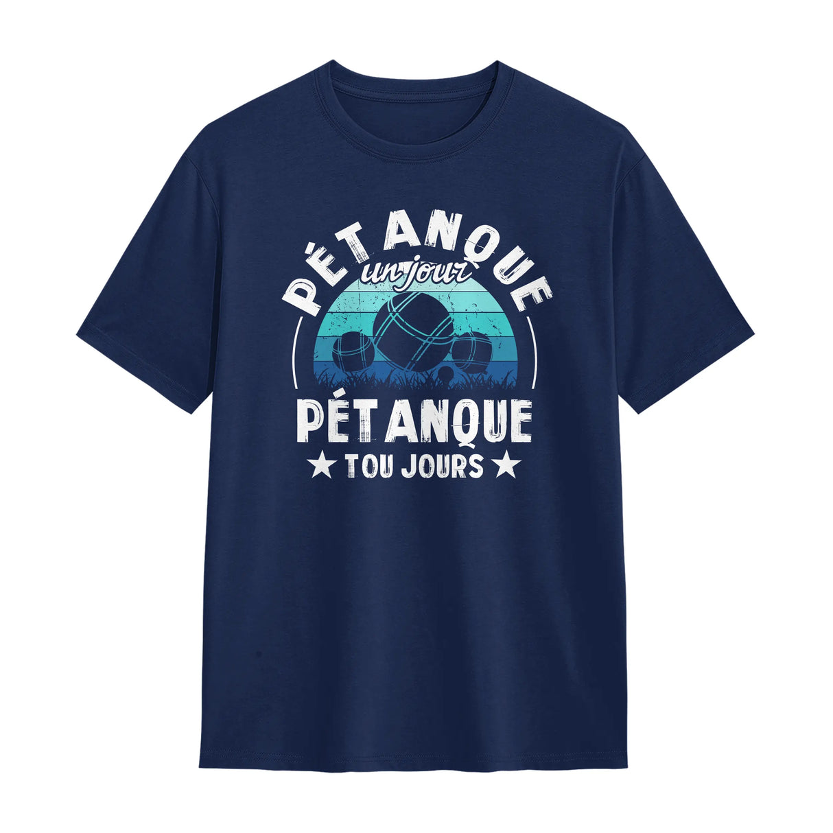T-shirt pétanque marine avec slogan Pétanque un jour toujours typographie blanche cadre