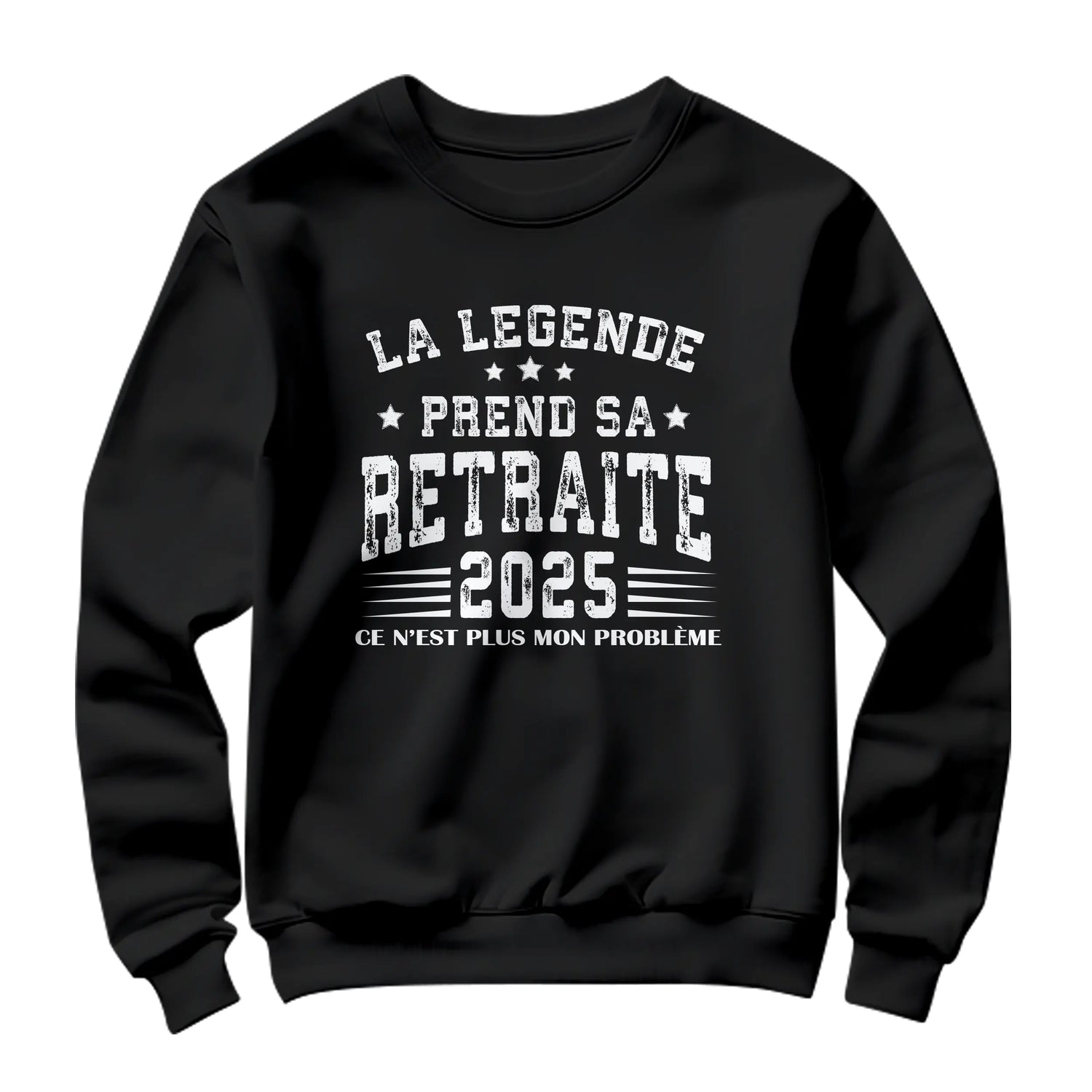Sweatshirt & T-shirt Retraite - Cadeau Original pour Retraité | La Légende Prend sa Retraite - A14012502