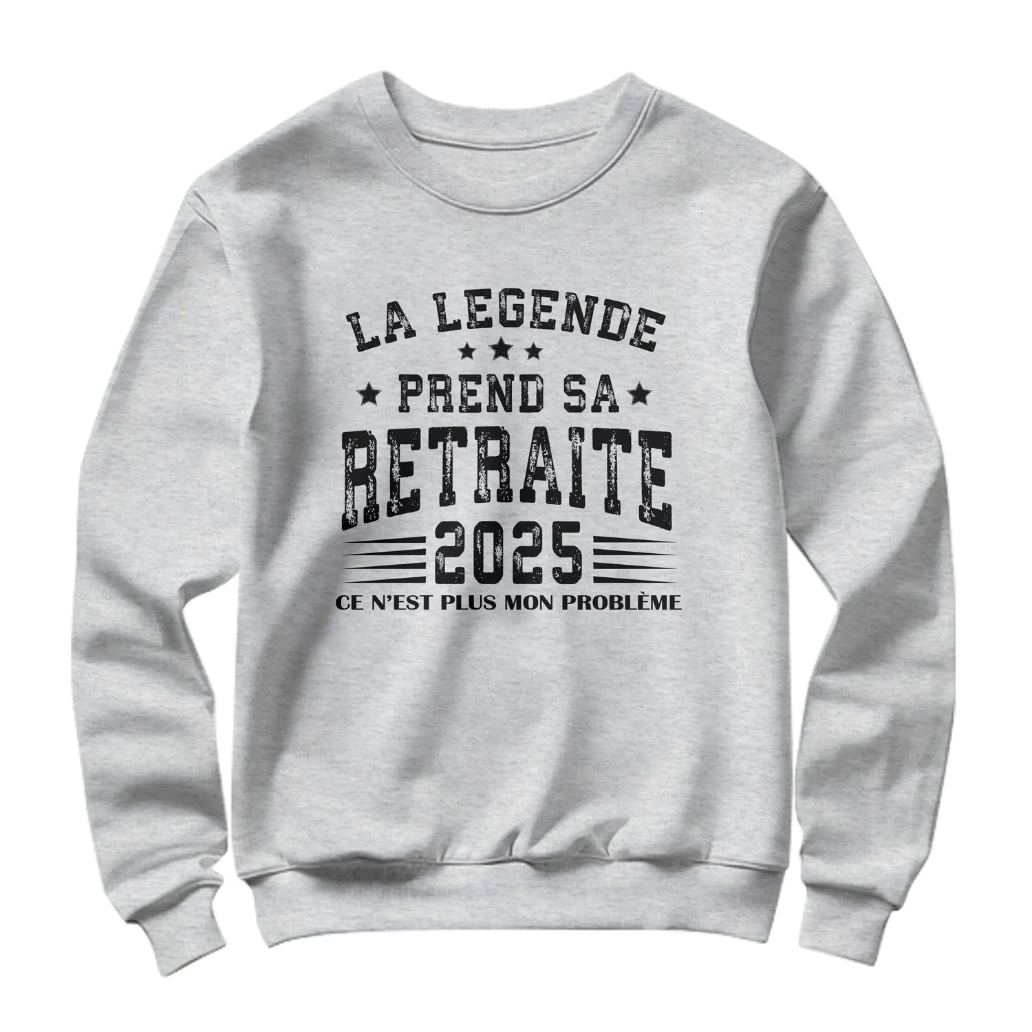 Sweatshirt & T-shirt Retraite - Cadeau Original pour Retraité | La Légende Prend sa Retraite - A14012502