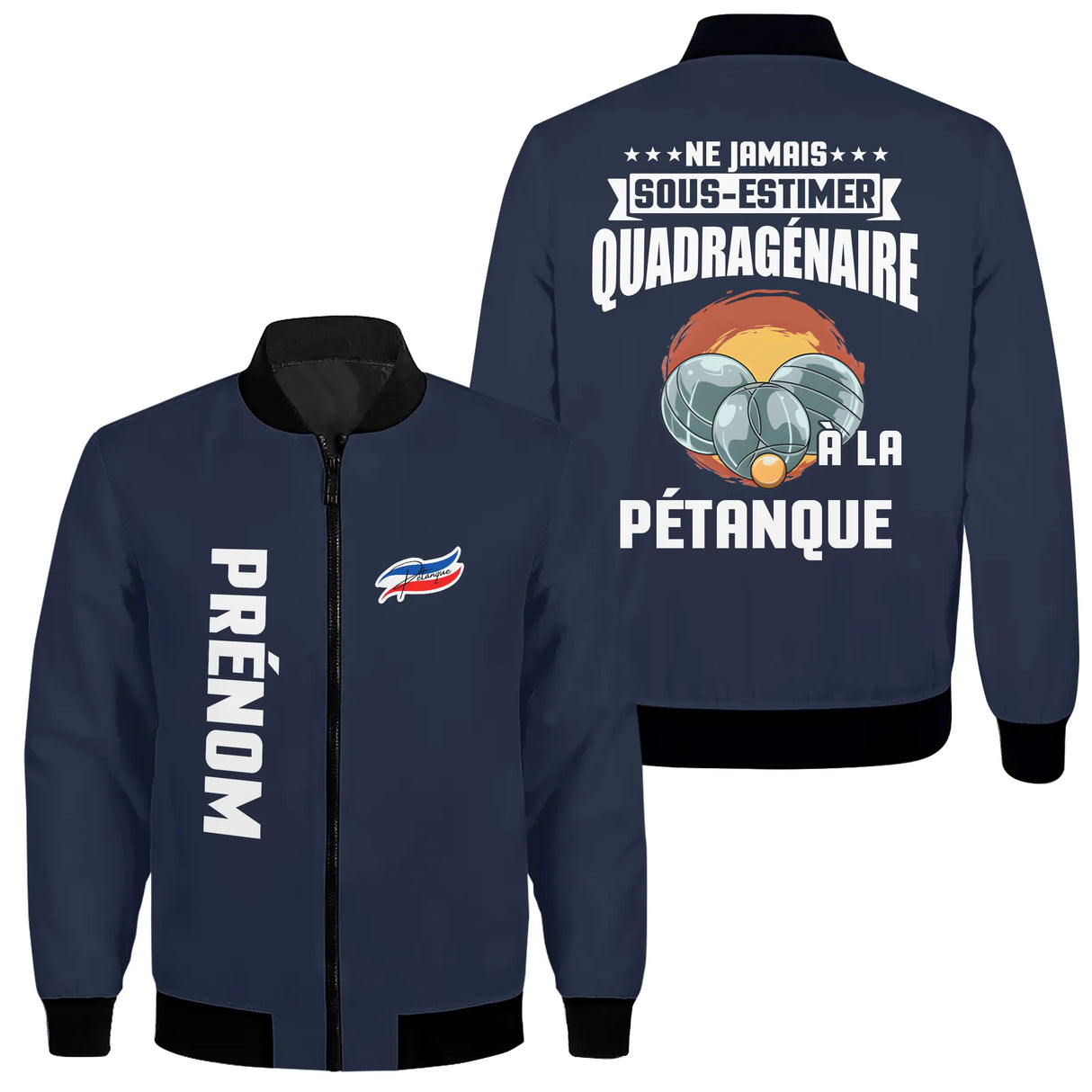 Veste pétanque bomber bleu marine quadragénaire message ne jamais sous-estimer illustration boules soleil orange tricolore
