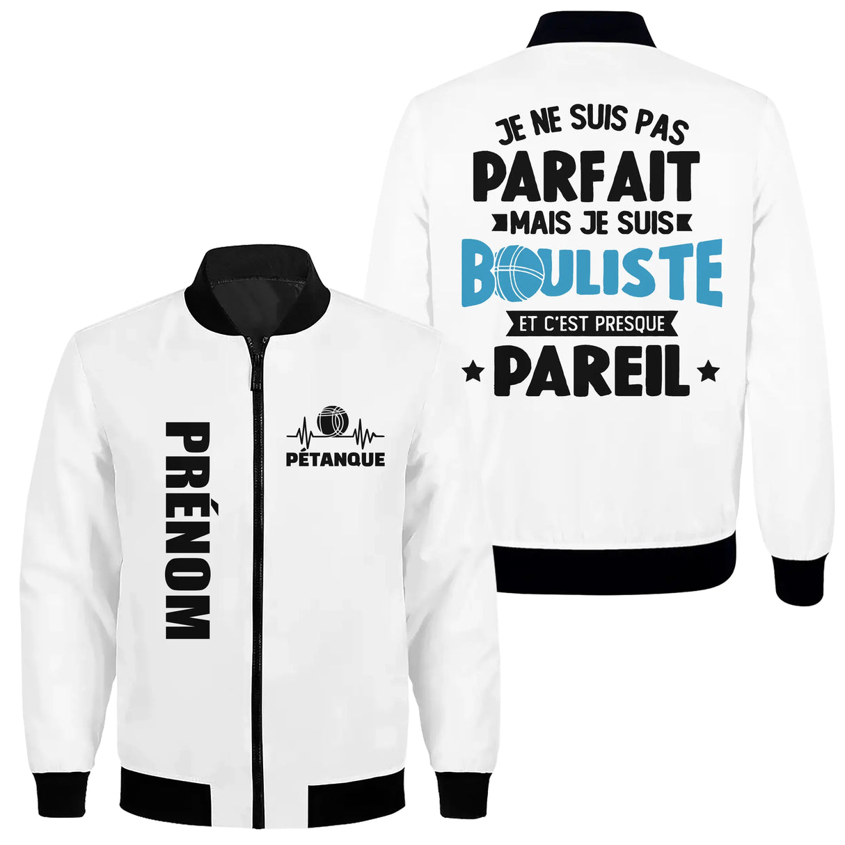 Veste bomber pétanque variante avec slogan bouliste presque pareil, prénom personnalisé