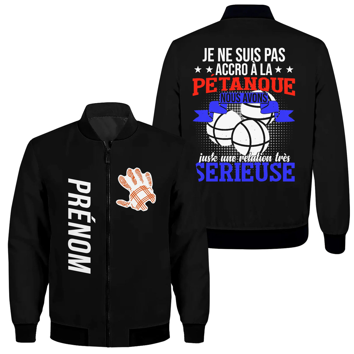 Veste bomber pétanque noire homme avec slogan Pas accro pétanque relation sérieuse, tricolore, prénom personnalisé