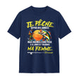 đŁ Titre : T-shirt PĂȘcheur Humoristique â « Je pĂȘche depuis des annĂ©es, mais ma meilleure prise reste ma femme » - A30122403 - Tshirt marine