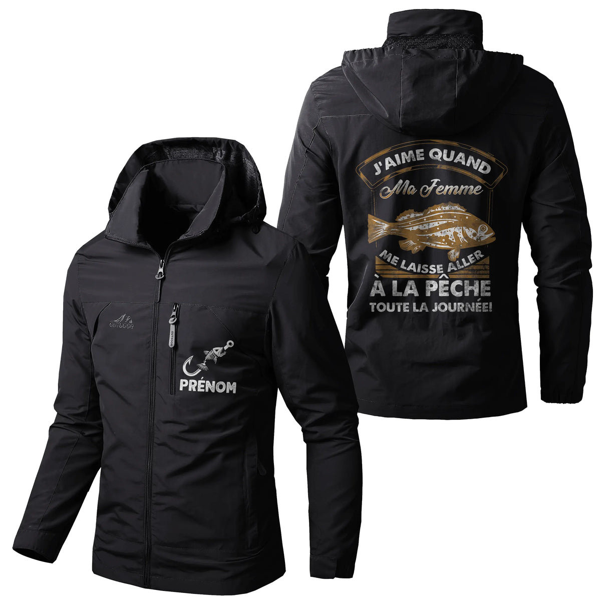 Veste pêche vert militaire à capuche, slogan J'aime quand ma femme me laisse aller à la pêche, prénom personnalisé