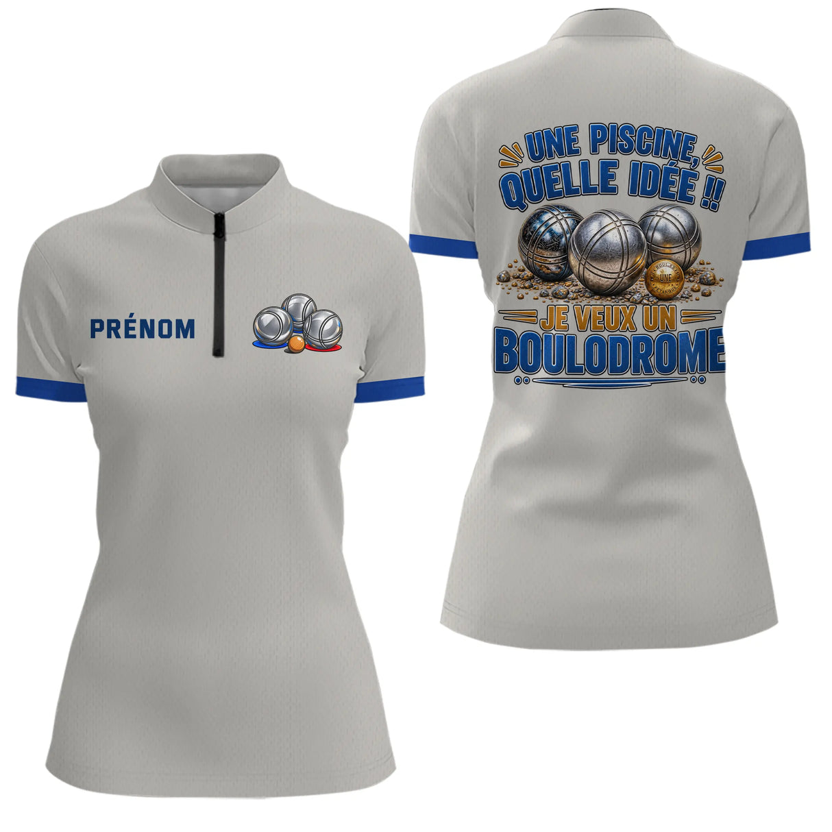 Polo Pétanque Gris & Bleu Personnalisé - Je Veux Boulodrome - Polo Zippé Femme
