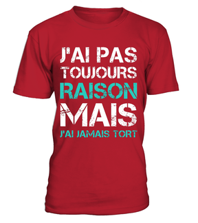 T-shirt humour femme marron chocolat citation blanc turquoise autodérision J'ai jamais tort cadeau cintré