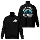 Veste col montant pétanque noire avec slogan Pétanque un jour toujours typographie blanche