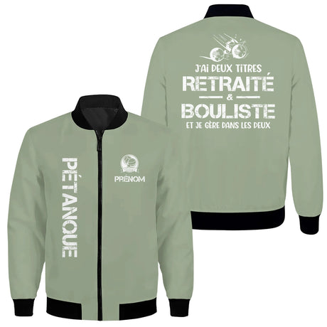 Veste De Pétanque Personnalisée, J'ai Deux Titres, Retraité & Bouliste, Et Je Gère Dans Les Deux - Vert