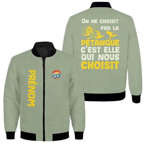 Veste Personnalisée Pétanque – On Ne Choisit Pas La Pétanque C'est Elle Qui Nous A Choisit - A30122408 - Vert