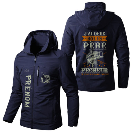 Veste Imperméable et Coupe-Vent Personnalisée Humour - J'ai Deux Rôles, Père et Pêcheur, Je Déchire Dans Les Deux - CT07092356 Marine