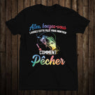 T-shirt noir femme humour pêche lettrage chrome iridescent fille pêcheuse expert montre comment pêcher, vue de face