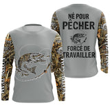 T-shirt Pêcheur Brochet "Né Pour Pêcher, Force de Travailler" - Protection UV & Style - CT24072023 T-shirt Anti UV Manches Longues Unisexe Gris