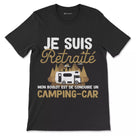 T-shirt retraite humour camping-car noir typographie blanche dorée vintage Je suis retraité mon boulot conduire camping-car