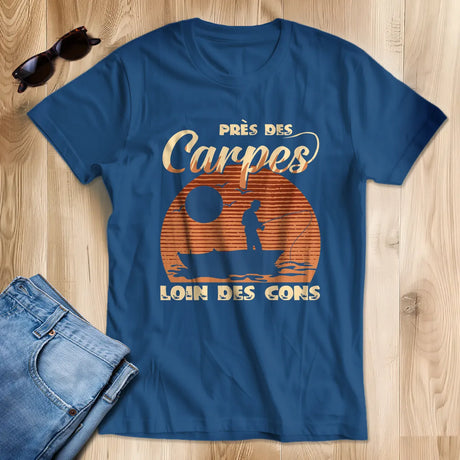 Cadeau Humour Pêcheur Homme, Pêche de la Carpe, T-shirt Pêcheur Drôle, Près des Carpes Loin des Cons - Bleu