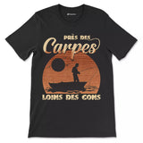 Cadeau Humour Pêcheur Homme, Pêche de la Carpe, T-shirt Pêcheur Drôle, Près des Carpes Loins des Cons