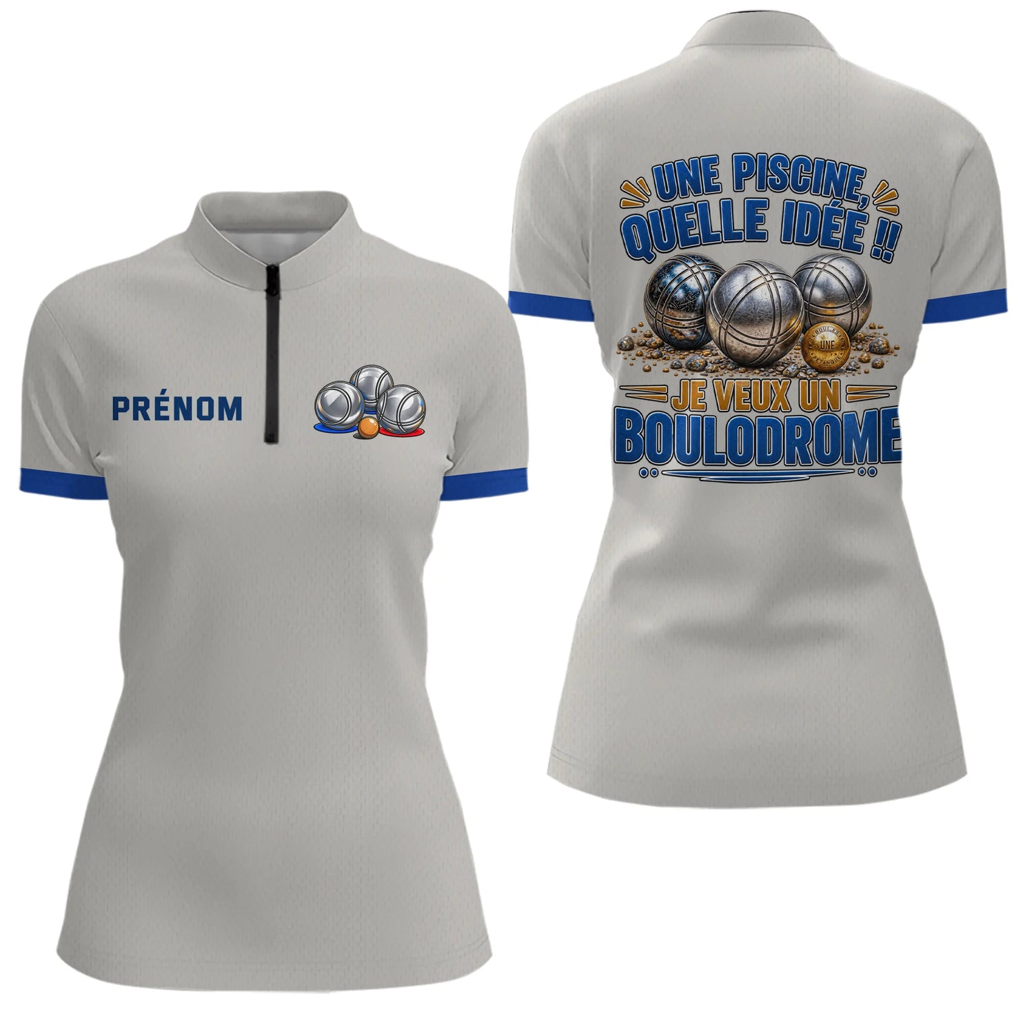 Polo Pétanque Gris & Bleu Personnalisé - Je Veux Boulodrome - Polo Zippé Femme