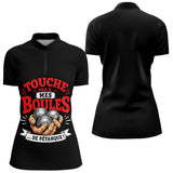Polo Pétanque Noir - Touche Pas à Mes Boules - Polo Zippé Femme