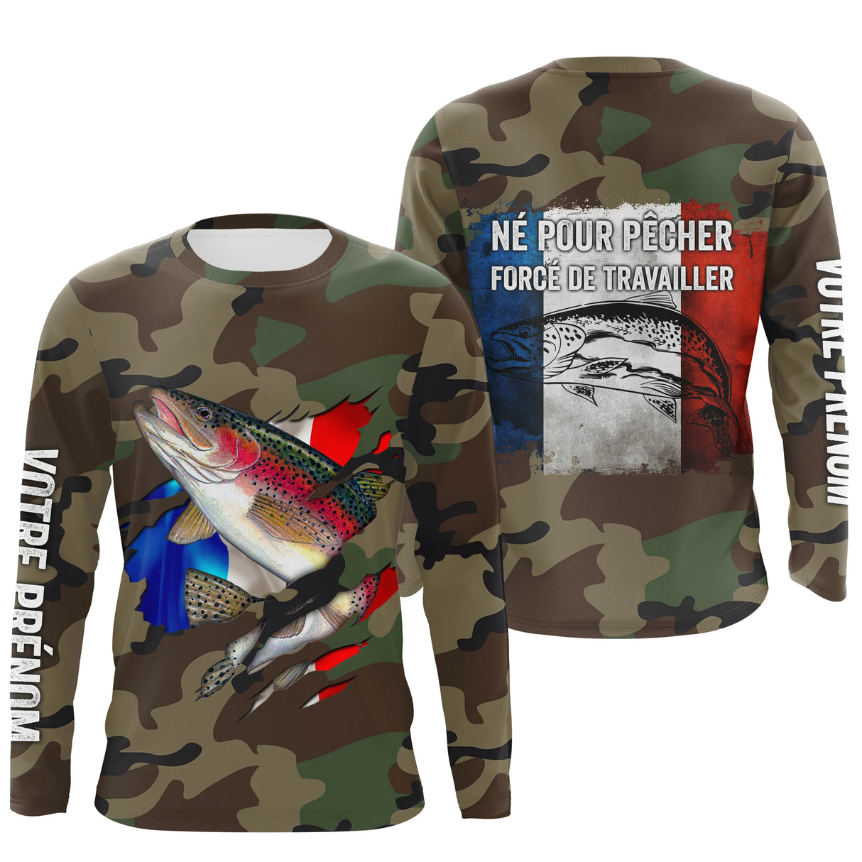 Trout Fishing, Original Fisherman Gift, Camouflage, Flag of France, Personalized Gift, Born To Fish Forced to Work - CTS25042231