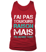 Tee Shirt Humoristique J'ai Jamais Tort, Cadeau Humour Pour Homme, Femme Débardeur Rouge